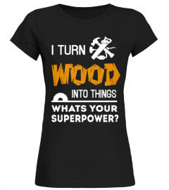Woodworking superpower tee