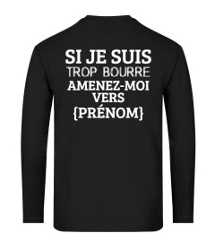 Si je suis trop bourré amenez-moi vers