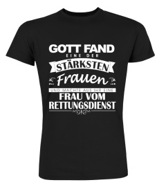 Gott fand eine starke Frau vom Rettungsdienst T-Shirt
