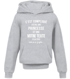 C'EST COMPLIQUE D'ETRE UNE PRINCESSE ET UNE xxxxx A LA FOIS (PERSONNALISABLE)