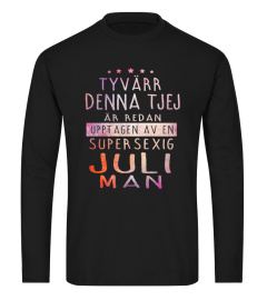 TYVARR DENNA TJEJ AR REDAN SUPERSEXIG JULI  MAN T-SHIRT