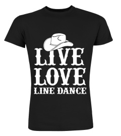 Live Love Line Dance T Shirt