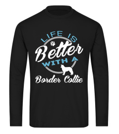 Life is better with a Border Collie