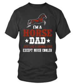 I'm A Horse Dad T-Shirt Horse Lovers Shirt Fathers Day Gift