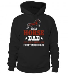 I'm A Horse Dad T-Shirt Horse Lovers Shirt Fathers Day Gift