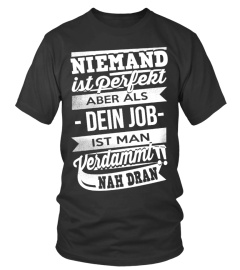 NIEMAND IST PERFEKT DEIN JOB