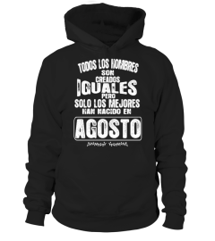 TODOS LOS HOMBRES SON CREADOS IGUALES PERO SOLO LOS MEJORES HAN NACIDO EN AGOSTO TSHIRT