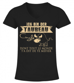 ICH BIN DER TAUREAU VOR DEM DICH ALLE GEWARNT HABEN T-shirt