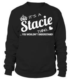 It's A Stacie Thing Tshirt Tee Hoodie