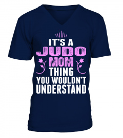 Its A Judo Mom Thing You Wouldnt Understand Tshirt