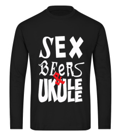 Tee-shirt Sex Beers & UKULELE