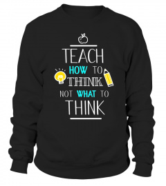Teacher T-Shirt Teach Think Quotes Science Tee With Sayings - Limited Edition