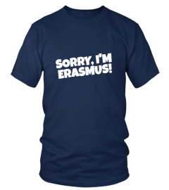 Sorry I'm Erasmus (Black Friday Promo)