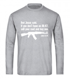 AK-47 Jesus Gun T Shirt Luke 22 36 Bible