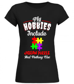 My Hobbies Include Jigsaw Puzzle Funny Jigsaw Puzzle T Shirt