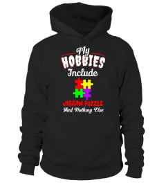 My Hobbies Include Jigsaw Puzzle Funny Jigsaw Puzzle T Shirt