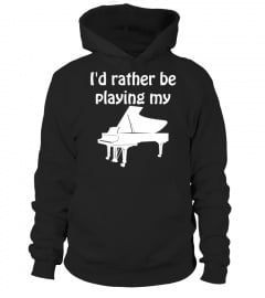 I D Rather Be Playing My Piano Music Graphic 