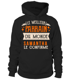 LE MEILLEUR PARRAIN DU MONDE SAMANTHA & JOHN LE CONFIRME T-SHIRT