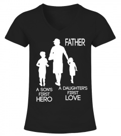 FATHER a Sons First Hero a Daughters Fir