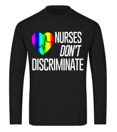 Nurses Don't Discriminate LGBT Gay Pride Healing for All Tee