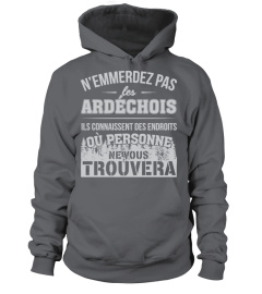 N'emmerdez pas les Ardéchois, ils connaissent des endroits ou personne ne vous trouvera.