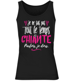 Chiante, parfois, je dors