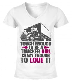 Tough enough to be a trucker girl