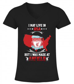 I May Live Usa But I Was Made At Anfield