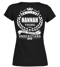 IT'S A HANNAH THING YOU WOULDN'T UNDERSTAND