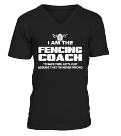 Fencing Coach  Funny Gift   Assume I M Never Wrong