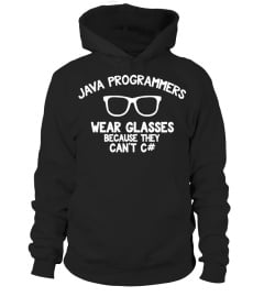 Java Programmers Wear Glasses Shirt Funny Can't C# Joke Gift