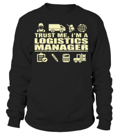 TRUST ME, I'M A LOGISTICS MANAGER