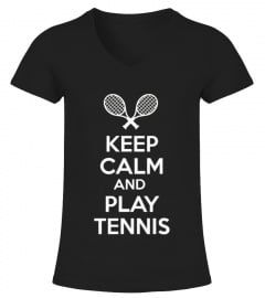 Keep Calm And Play Tennis T-shirt