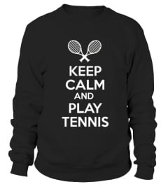 Keep Calm And Play Tennis T-shirt