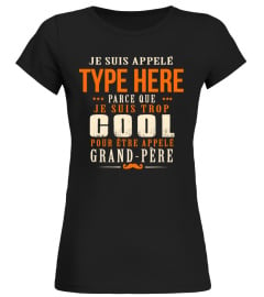 JE SUIS APPELÉ TYPE HÉRÉ PARCE QUE JE SUIS TROP COOL POUR ÊTRE APPELÉ GRAND PÈRE T-SHIRT