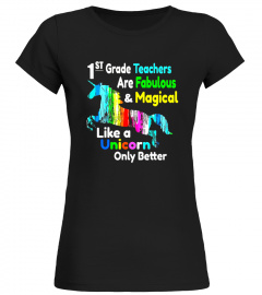1st Grade Teacher Shirt Fabulous &amp; Magical Like a Unicorn