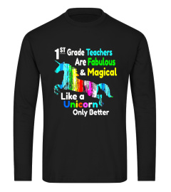 1st Grade Teacher Shirt Fabulous &amp; Magical Like a Unicorn