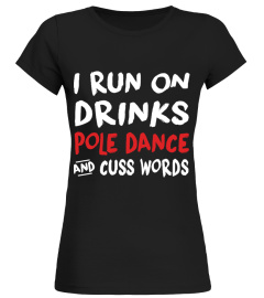 RUN ON DRINKS AND POLE DANCE