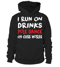 RUN ON DRINKS AND POLE DANCE