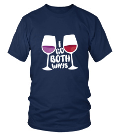  I Go Both Ways Funny  Amp  Trendy Wine T shirt