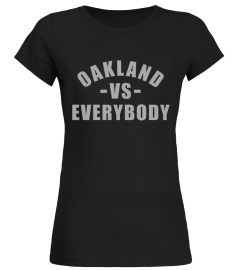 Oakland vs Everybody T Shirt