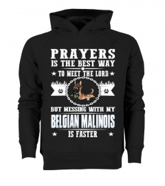 Prayers My Belgian Malinois Is Faster