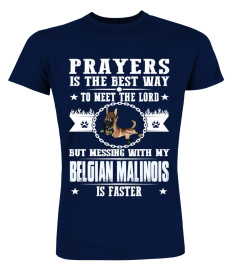 Prayers My Belgian Malinois Is Faster