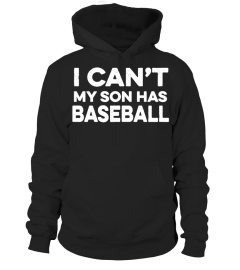 I can't, My son  Has Baseball