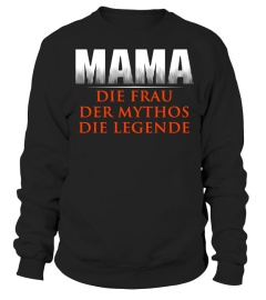 MAMA DIE FRAU DER MYTHOS DIE LEGENDE T-SHIRT