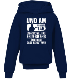 UND AM ACHTEN TAG FEUERWEHR UND ER SAH DASS ES GUT WAR T-SHIRT