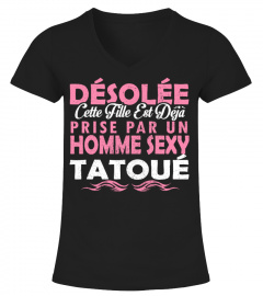 DESOLEE CETTE FILLE EST DEJA PRISE PAR UN HOMME SEXY TATOUE T-shirt
