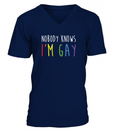 Nobody Knows I'm Gay T-Shirt