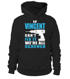 If VINCENT can’t fix it we’re all Screwed