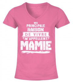MA PRINCIPALE RAISON DE VIVRE M'APPELLE MAMIE T-SHIRT